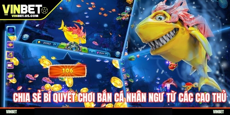 Chia sẻ bí quyết chơi bắn cá Nhân Ngư từ các cao thủ