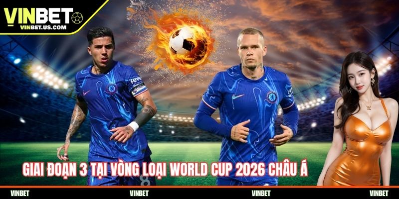 Giai đoạn 3 tại vòng loại World Cup 2026 châu Á