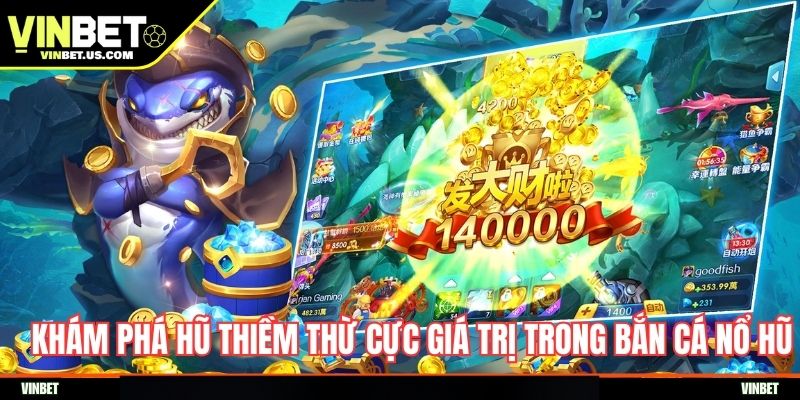 Khám phá hũ Thiềm Thừ cực giá trị trong bắn cá nổ hũ