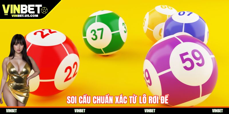 Soi cầu chuẩn xác từ lô rơi đề
